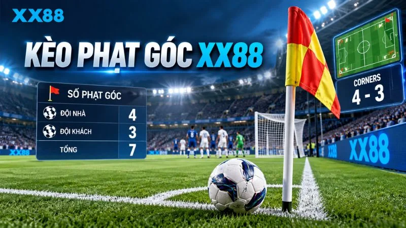Kèo Phạt Góc XX88: Cách Đọc Handicap & Tài Xỉu Góc